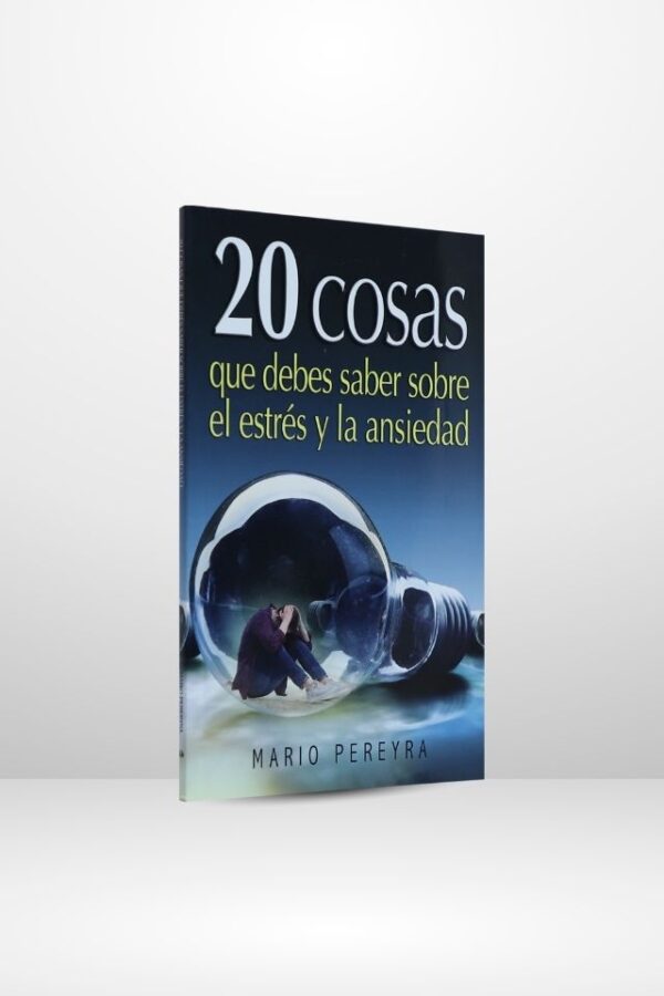 20 cosas que debes saber sobre el estrés y la ansiedad